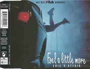 Eric's Affair - Feel A Little More
