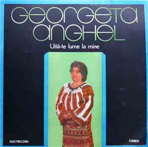 Georgeta Anghel - Uită-te Lume La Mine