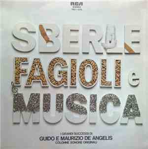 Guido E Maurizio De Angelis - Sberle Fagioli E Musica - I Grandi Successi D ...