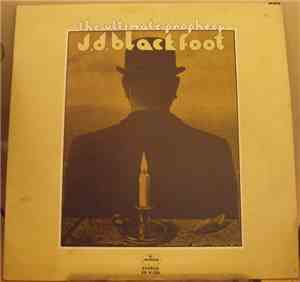 J. D. Blackfoot - The Ultimate Prophecy