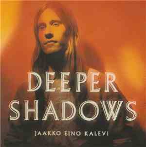 Jaakko Eino Kalevi - Deeper Shadows