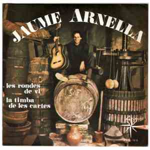 Jaume Arnella - La Timba De Les Cartes / Les Rondes De Vi