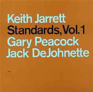 Keith Jarrett, Gary Peacock, Jack DeJohnette - Standards, Vol. 1