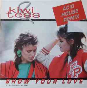 Kiwi & Tess - Show Your Love (Acid House Remix)