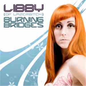 Libby - Burning Bridges