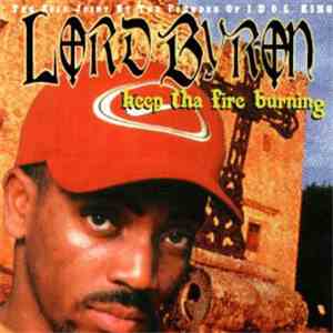 Lord Byron  - Keep The Fire Burning