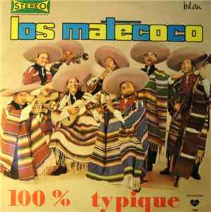 Los Matecoco - 100% Typique