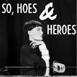 Marie Fisker - So, Hoes & Heroes