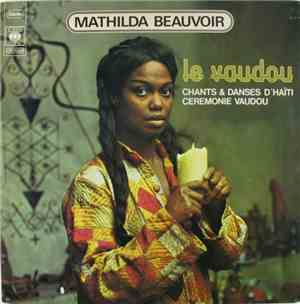 Mathilda Beauvoir - Le Vaudou - Chants & Danses D'Haïti (Cérémonie Vaudou)