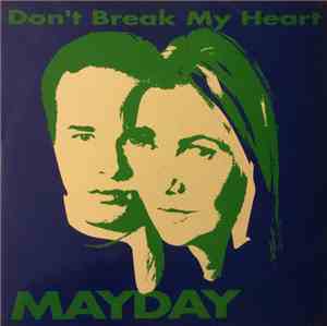 Mayday  - Don't Break My Heart