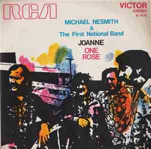 Michael Nesmith & The First National Band - Joanne / One Rose