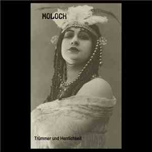Moloch - Trümmer Und Herrlichkeit