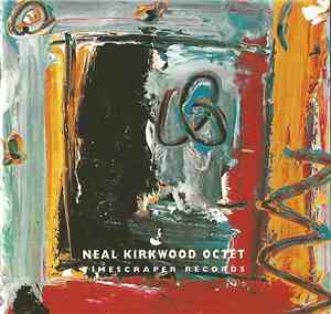 Neal Kirkwood Octet - Neal Kirkwood Octet