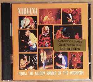 Nirvana - From The Muddy Banks Of The Wishkah