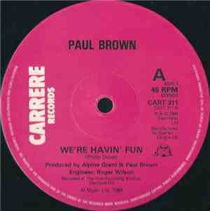 Paul Brown - We're Havin' Fun