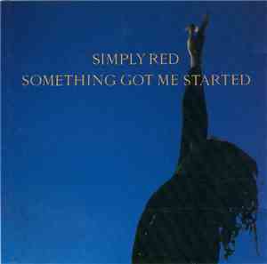 Simply Red - Something Got Me Started