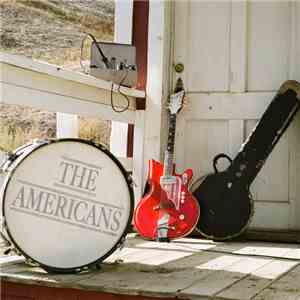 The Americans  - Take Me At My Word/Foreign Land
