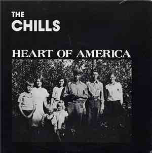 The Chills - Heart Of America / I Surrender