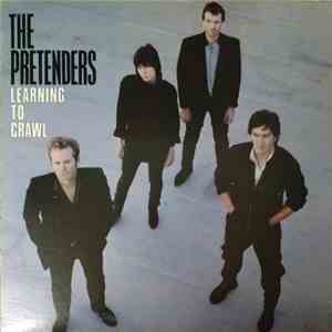 The Pretenders - Learning To Crawl