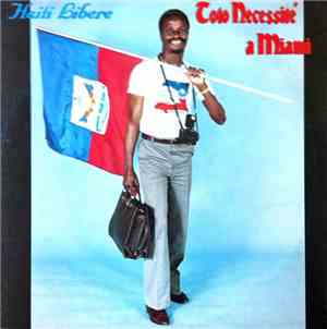 Toto Necessité - Toto Necessité A Miami - Haiti Libere