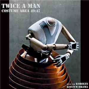 Twice A Man - Costume Area 49:47 (Second Edition)