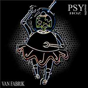 Van Fabrik - Psy Hoz