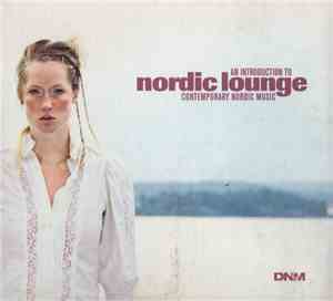 Various - Nordic Lounge - An Introduction To Contemporary Nordic Music