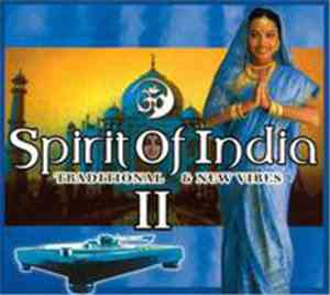 Various - Spirit Of India II (Traditional & New Vibes)