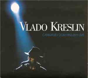 Vlado Kreslin - Cankarjev Dom 1992-2011 Live