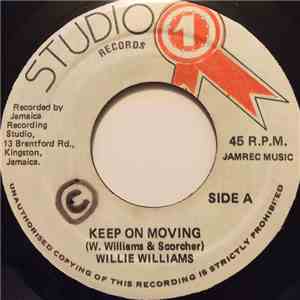 Willie Williams - Keep On Moving