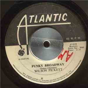 Wilson Pickett - Funky Broadway / I'm Sorry About That