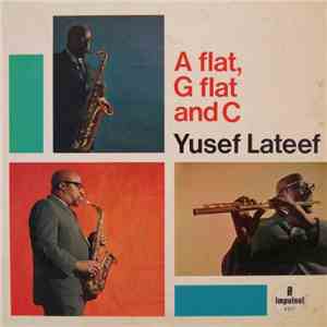 Yusef Lateef - A Flat, G Flat And C