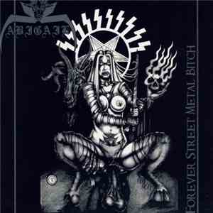 Abigail - Forever Street Metal Bitch