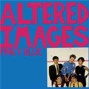 Altered Images - Pinky Blue