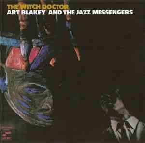 Art Blakey And The Jazz Messengers - The Witch Doctor