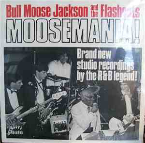 Bull Moose Jackson And The Flashcats - Moosemania!