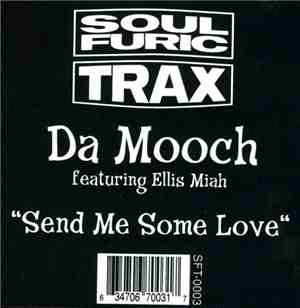Da Mooch Featuring Ellis Miah - Send Me Some Love