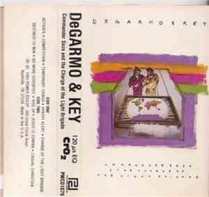 DeGarmo & Key - Commander Sozo And The Charge Of The Light Brigade
