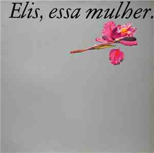 Elis Regina - Elis, Essa Mulher