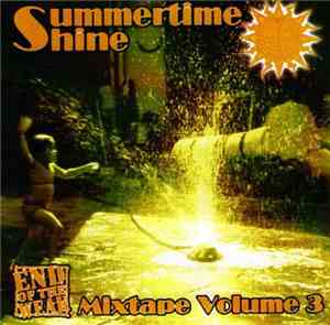 End Of The Weak - Summertime Shine - E.O.W. Mixtape Volume 3