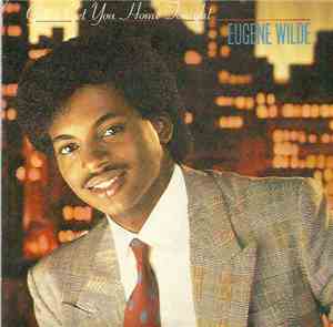 Eugene Wilde - Gotta Get You Home Tonight