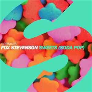 Fox Stevenson - Sweets (Soda Pop) (Remixes)