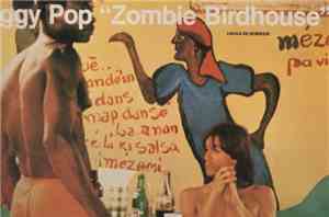 Iggy Pop - Zombie Birdhouse = Jaula De Zombies