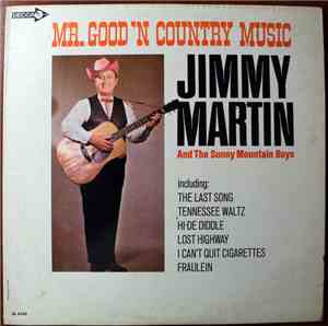 Jimmy Martin And The Sunny Mountain Boys - Mr. Good 'N Country Music