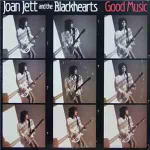 Joan Jett And The Blackhearts - Good Music