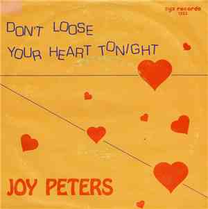 Joy Peters - Don't Loose Your Heart Tonight