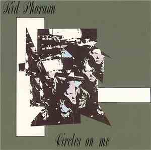 Kid Pharaon - Circles On Me