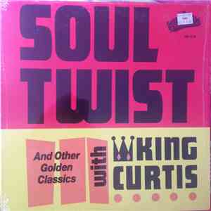 King Curtis - Soul Twist (And Other Golden Classics)
