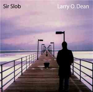 Larry O. Dean - Sir Slob