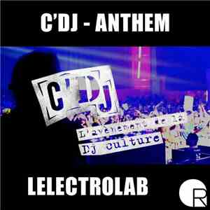 Lelectrolab - C'DJ Anthem